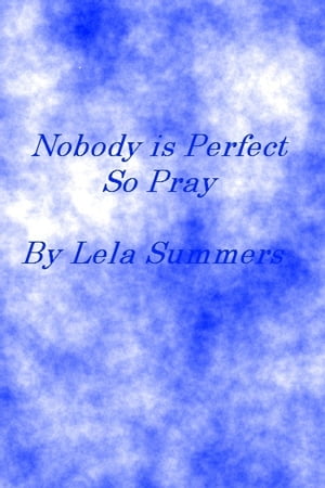 Nobody is perfect so pray