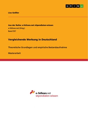 Vergleichende Werbung in Deutschland Theoretische Grundlagen und empirische Bestandsaufnahme
