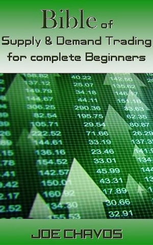 Bible of Supply & Demand Trading for complete Beginners