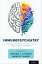 Immunopsychiatry A Clinician's Introduction to the Immune Basis of Mental Disorders