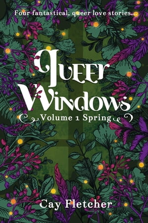 Queer Windows Volume 1 Spring【電子書籍】[