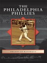 The Philadelphia Phillies【電子書籍】[ Sea