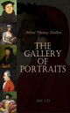 The Gallery of Portraits (Vol. 1-7) Biographies of Mozart, Madame de Stael, Bolivar, Leonardo de Vinci, Dante, Erasmus, Titian, Martin Luther, Richelieu, Voltaire, Lorenzo de Medici…