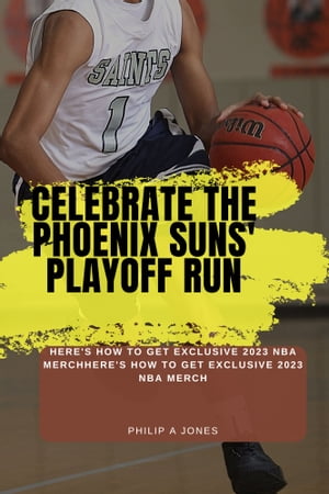 ŷKoboŻҽҥȥ㤨Celebrate The Phoenix Suns' Playoff Run Here's How To Get Exclusive 2023 NBA MerchŻҽҡ[ Philip A Jones ]פβǤʤ650ߤˤʤޤ