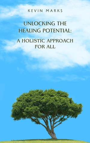 Unlocking the Healing Potential: A Holistic Approach for All