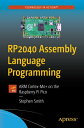 RP2040 Assembly Language Programming ARM Cortex-M0 on the Raspberry Pi Pico【電子書籍】 Stephen Smith