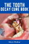 THE TOOTH DECAY CURE BOOK