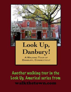 A Walking Tour of Danbury, Connecticut【電子