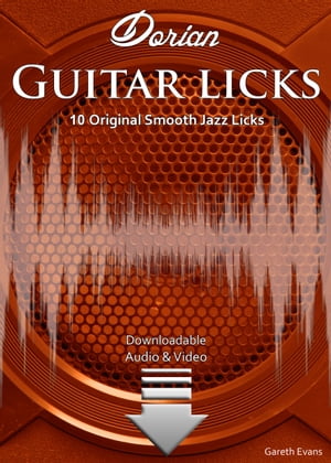 Dorian Guitar Licks 10 Original Smooth Jazz Lick