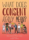What Does Consent Really Mean 【電子書籍】 Pete Wallis
