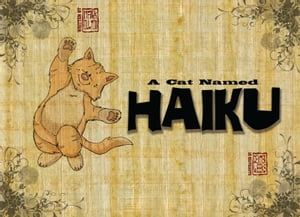 A Cat Named Haiku