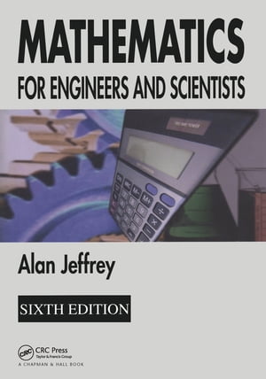 Mathematics for Engineers and Scientists【電子書籍】[ Alan Jeffrey ]