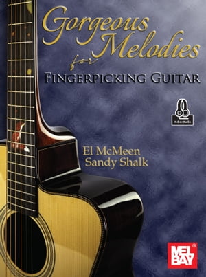 Gorgeous Melodies for Fingerpicking Guitar