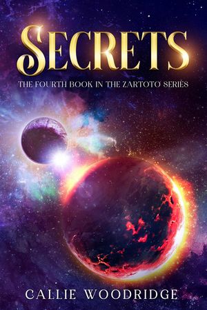 Secrets Zartoto, 4【電子書籍】 Callie Woodridge