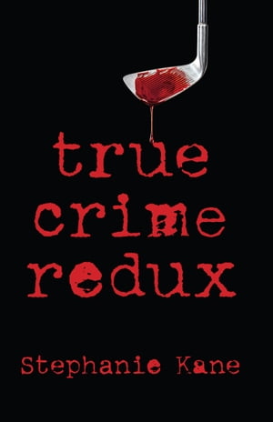 True Crime Redux