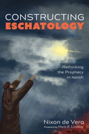 Constructing Eschatology Rethinking the Prophecy