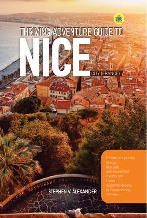 Thriving Adventure Guide to Nice City France