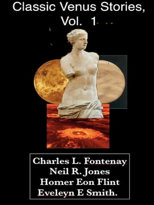 Classic Venus Stories, Vol. 1