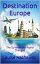 Destination Europe: The Summer the World ChangedŻҽҡ[ Louise Hathaway ]