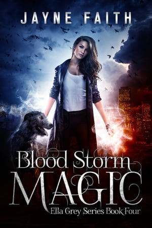 Blood Storm Magic【電子書籍】[ Jayne Faith ]