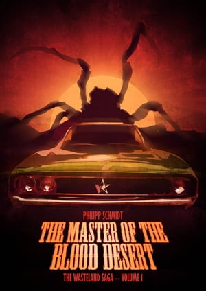 ŷKoboŻҽҥȥ㤨The Master of the Blood Desert The Wasteland Saga - Volume 1Żҽҡ[ Philipp Schmidt ]פβǤʤ146ߤˤʤޤ