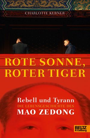 Rote Sonne, Roter Tiger Rebell und Tyrann. Die L