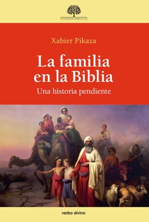 La familia en la Biblia Una ense?anza, un manifiesto cristiano