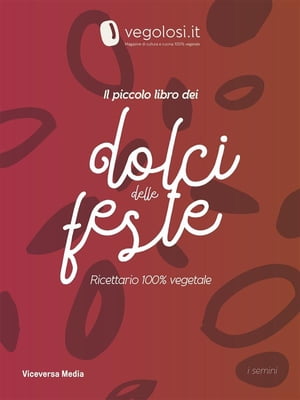 Il piccolo libro dei dolci delle feste