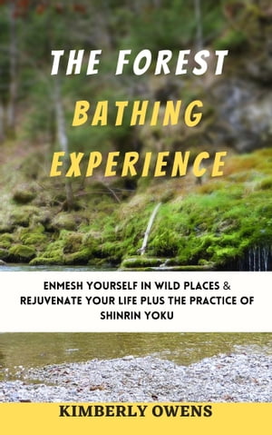 THE FOREST BATHING EXPERIENCE