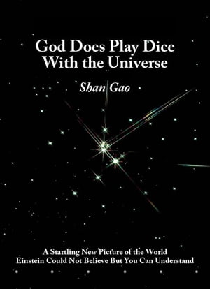 God Does Play Dice with the Universe