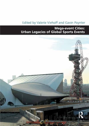 Mega-event Cities: Urban Legacies of Global Sports Events