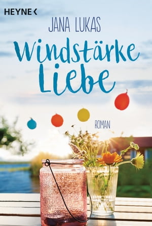 Windst?rke Liebe Roman【電子書籍】[ Jana Lukas ]