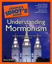 ŷKoboŻҽҥȥ㤨The Complete Idiot's Guide to Understanding Mormonism Inspiring Explanations of the Basic Tenets of MormonismŻҽҡ[ Drew Williams ]פβǤʤ2,669ߤˤʤޤ