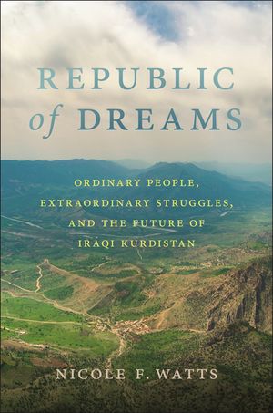 ŷKoboŻҽҥȥ㤨Republic of Dreams Ordinary People, Extraordinary Struggles, and the Future of Iraqi KurdistanŻҽҡ[ Nicole F. Watts ]פβǤʤ4,844ߤˤʤޤ