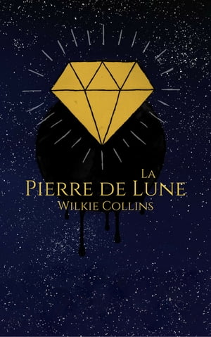 La Pierre de Lune【電子書籍】[ Wilkie Coll