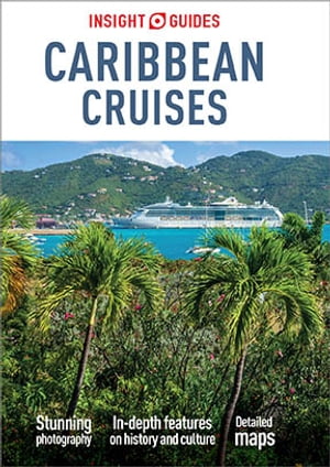 Insight Guides Caribbean Cruises (Travel Guide eBook)【電子書籍】[ Insight Guides ]
