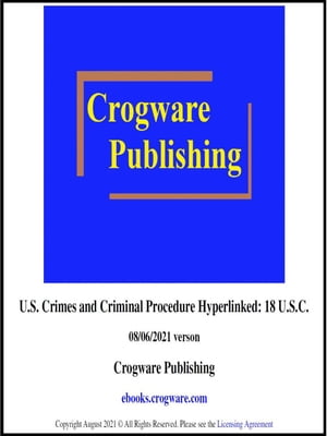 U.S. Crimes and Criminal Procedure Hyperlinked: 18 U.S.C.