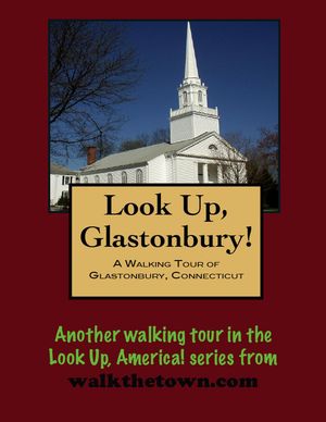 A Walking Tour of Glastonbury, Connecticut【電