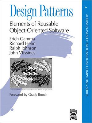 Design Patterns: Elements of Reusable Object-Ori