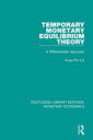 Temporary Monetary Equilibrium Theory A Differentiable Approach【電子書籍】 Kuan-Pin Lin