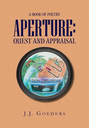 Aperture: Quest and Appraisal A Book of Poetry