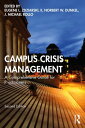Campus Crisis Management A Comprehensive Guide for Practitioners