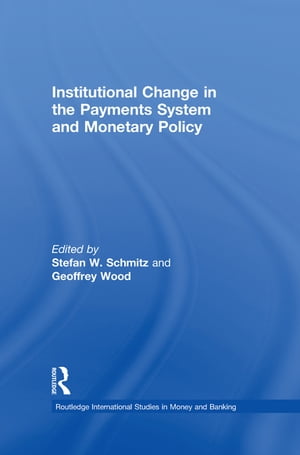 Institutional Change in the Payments System and Monetary Policy