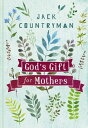 God's Gift for Mothers God's Promises and Blessings for Moms【電子書籍】[ Jack Country...