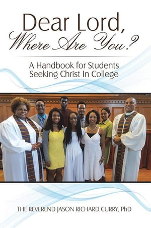 ŷKoboŻҽҥȥ㤨Dear Lord, Where Are You? A Handbook for Students Seeking Christ in CollegeŻҽҡ[ Jason Curry PhD ]פβǤʤ468ߤˤʤޤ