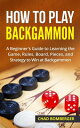 ŷKoboŻҽҥȥ㤨How to Play Backgammon A Beginner's Guide to Learning the Game, Rules, Board, Pieces, and Strategy to Win at BackgammonŻҽҡ[ Chad Bomberger ]פβǤʤ363ߤˤʤޤ