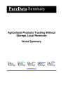 Agricultural Products Trucking Without Storage, Local Revenues World Summary Mar...