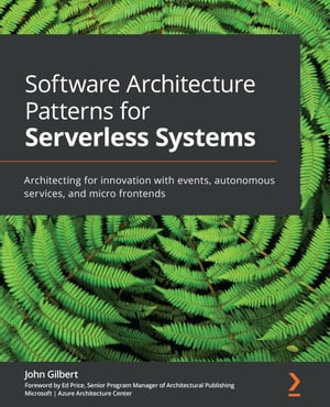 Software Architecture Patterns for Serverless Systems Architecting for innovation with events, autonomous services, and micro frontends