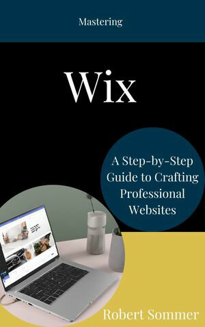 Mastering Wix