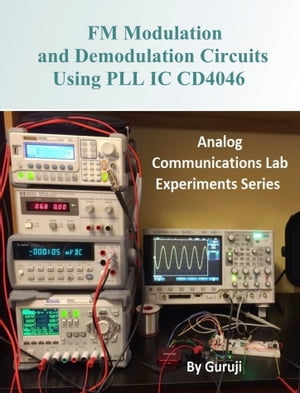 FM Modulation and Demodulation Circuits Using PLL IC CD4046